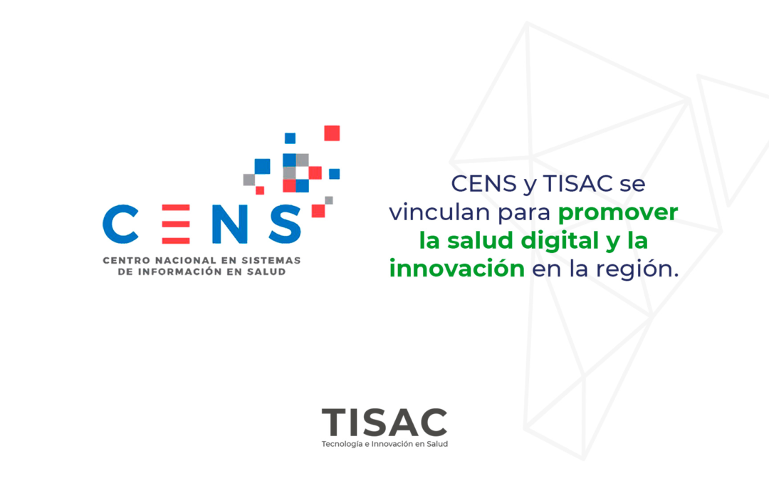 TISAC y CENS se vinculan para promover la salud digital y la innovación en la región