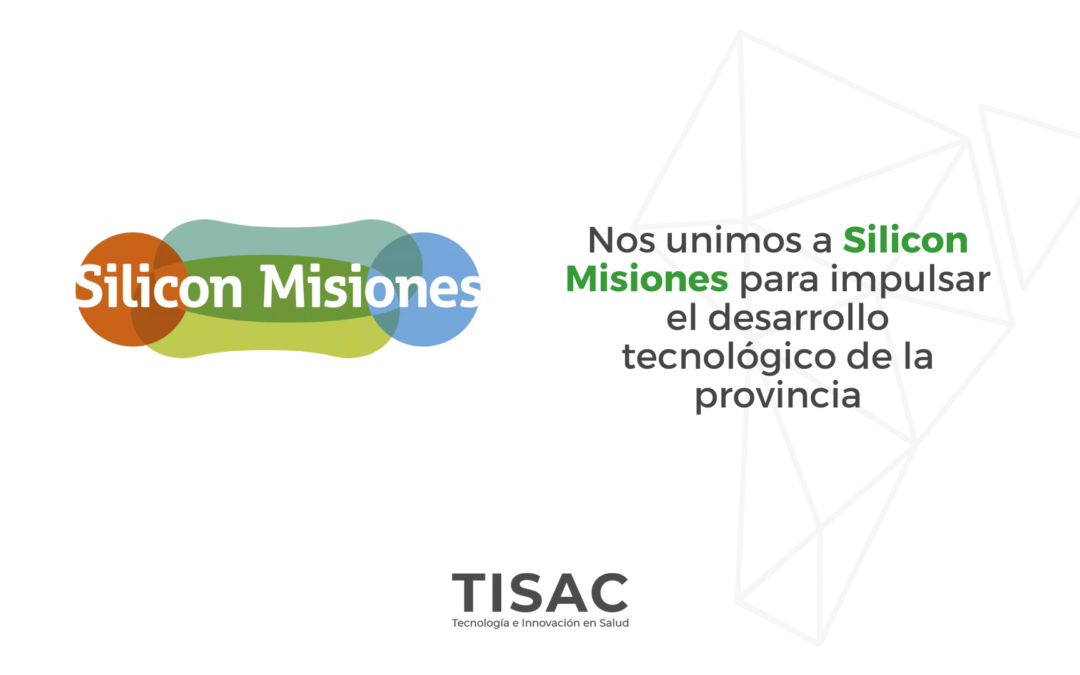 Silicon Misiones y TISAC se unen para potenciar el desarrollo tecnológico en salud de la provincia