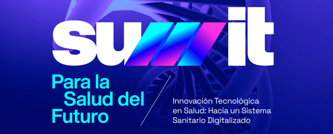Summit para la Salud del Futuro” – Summit País Digital 2026